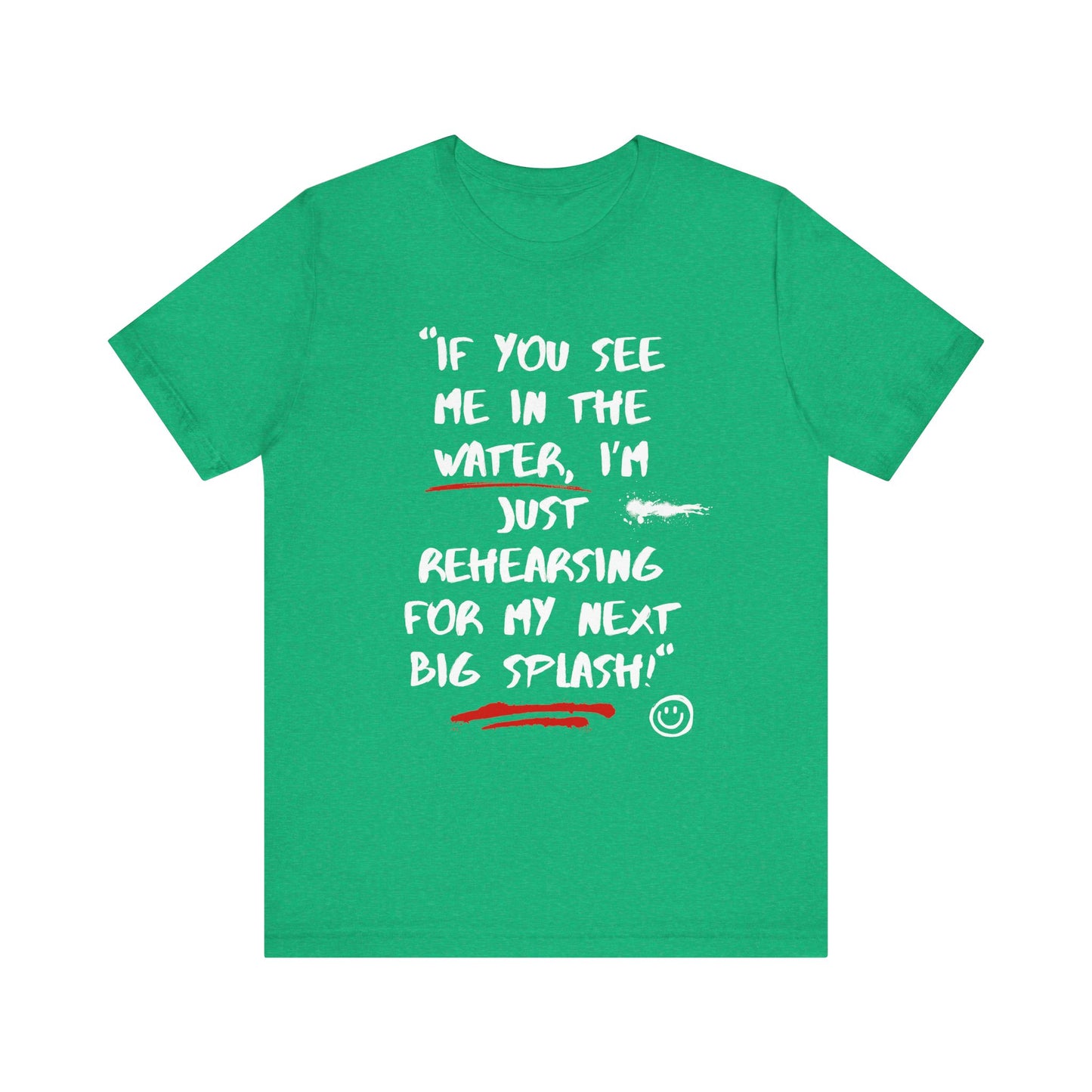 If You See Me In The Water Unisex T-shirt