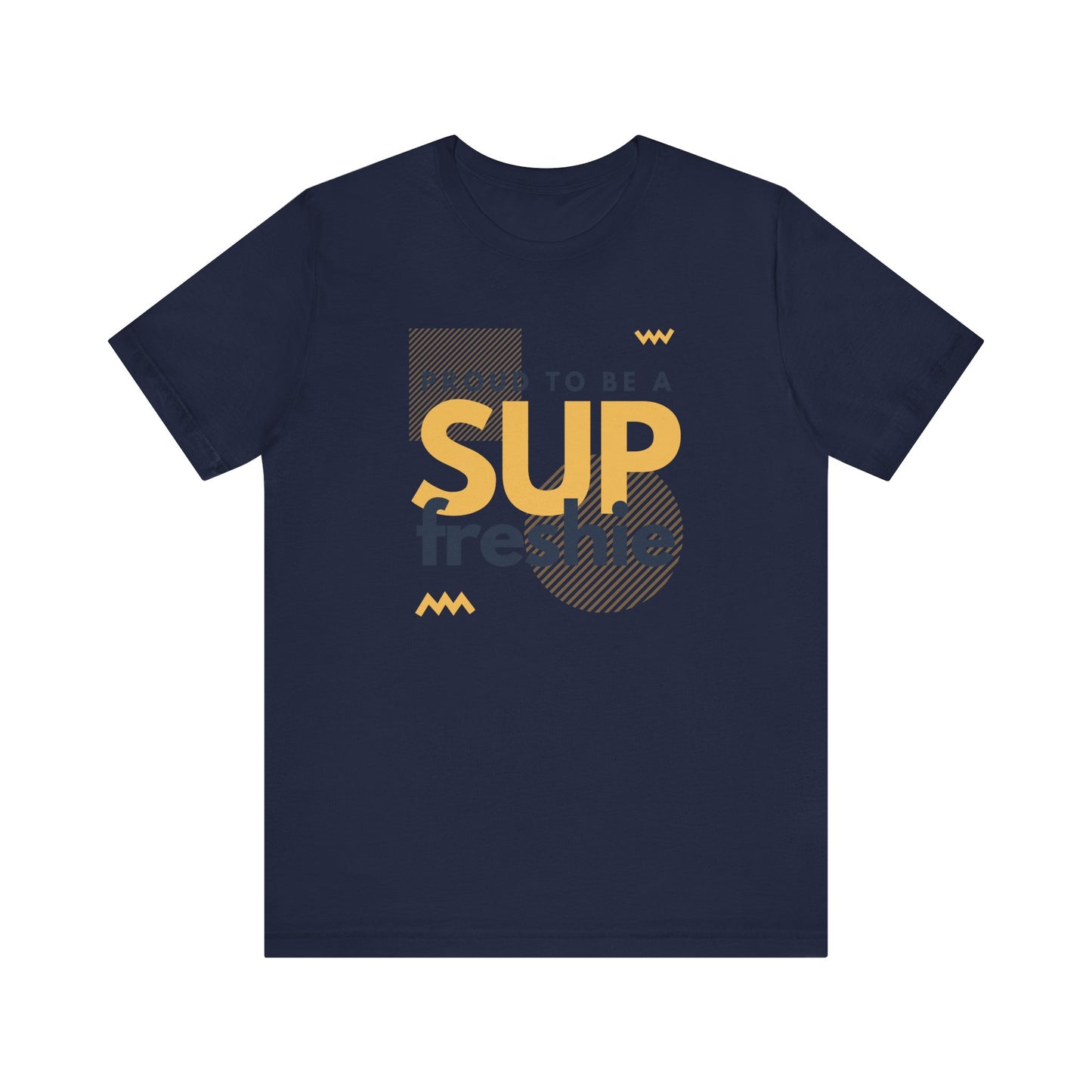 Proud To Be SUP Freshie Unisex T-shirt