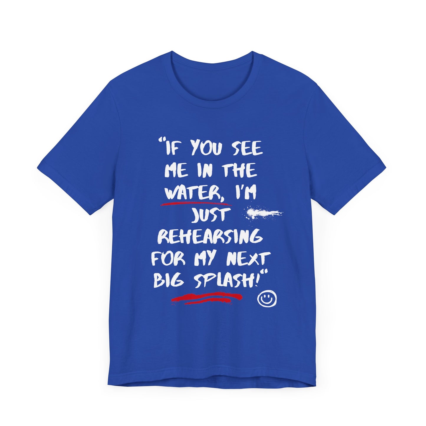 If You See Me In The Water Unisex T-shirt