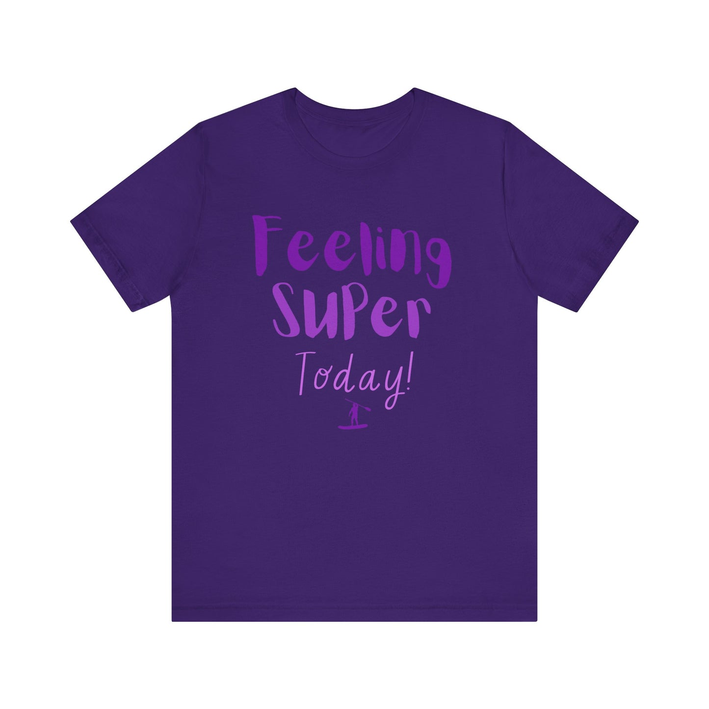 Feeling Super Unisex T-shirt