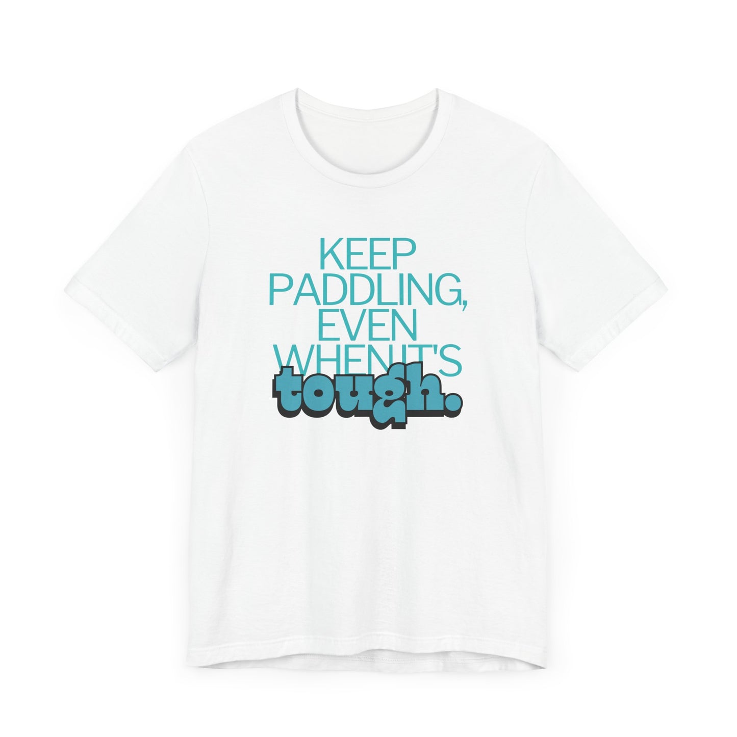 Keep Paddling Unisex T-shirt