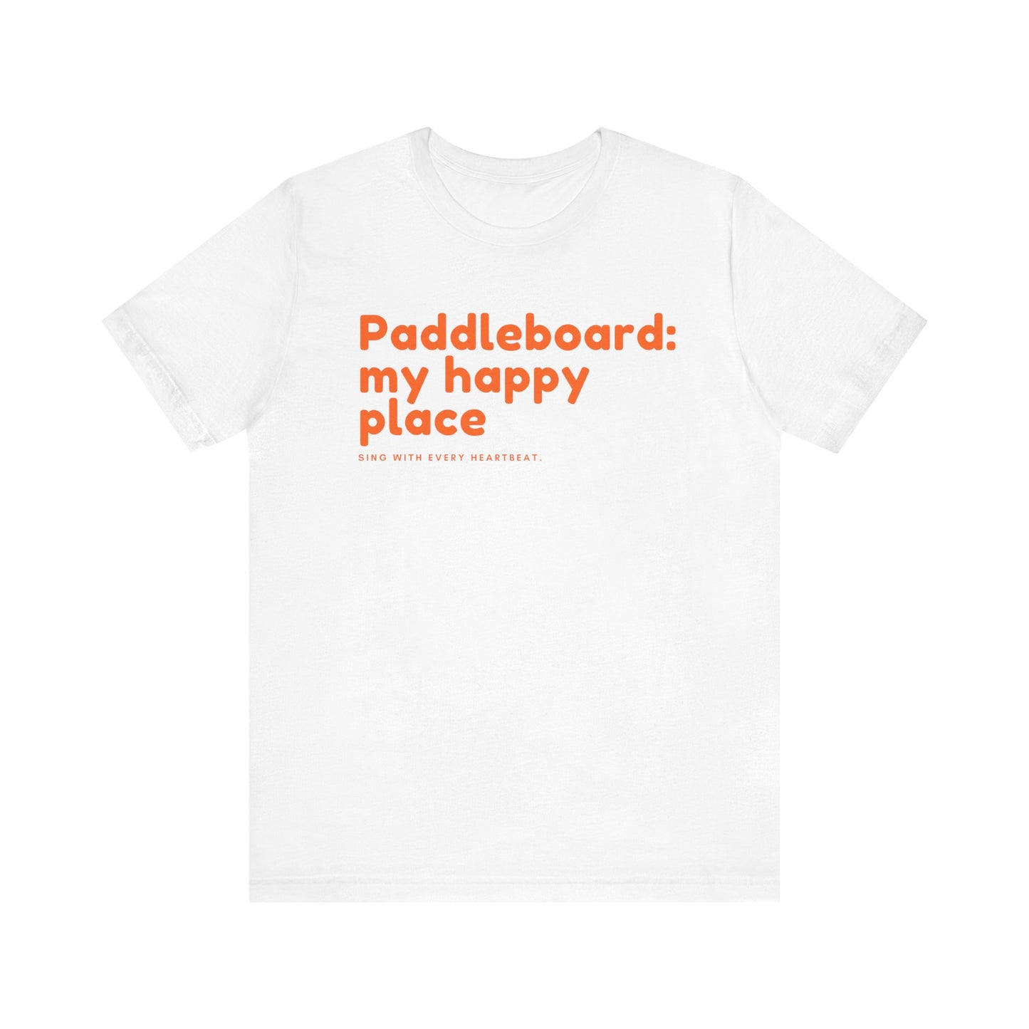Paddleboard My Happy Place Unisex T-shirt