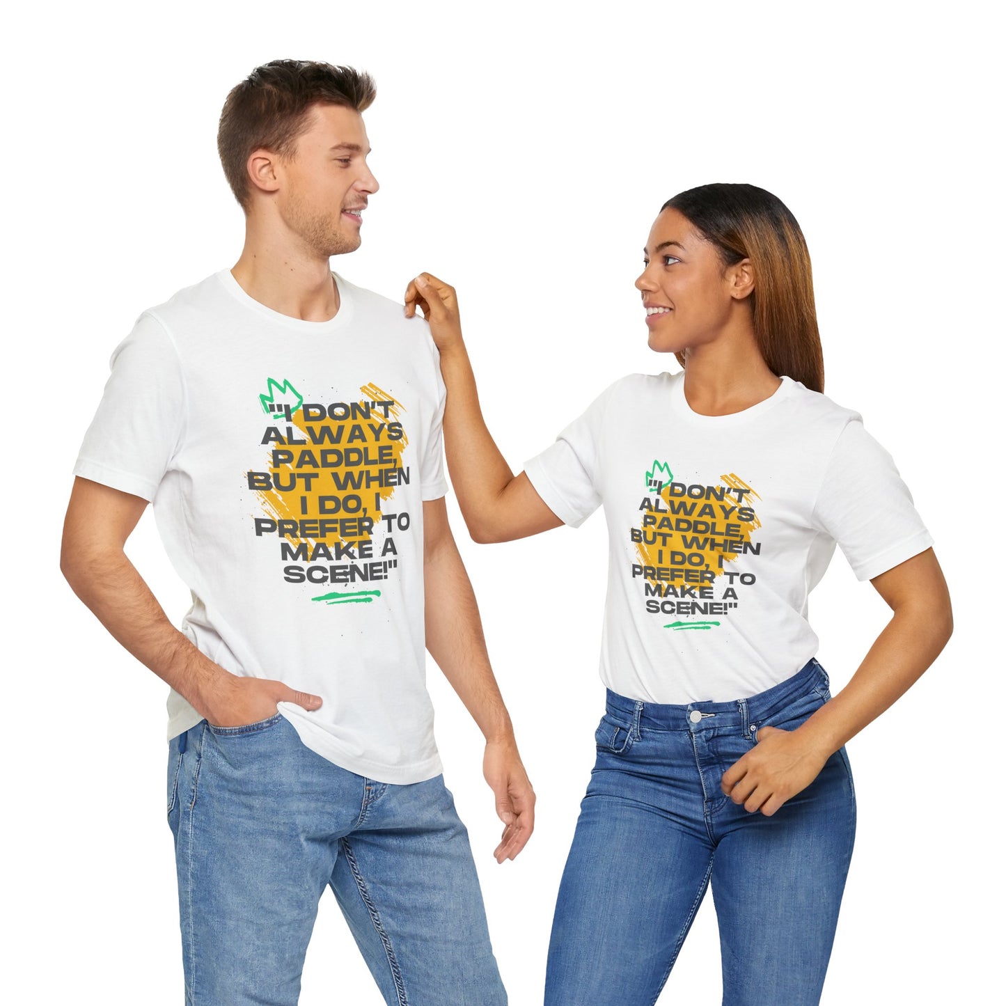 I Don't Always Paddle Unisex T-shirt