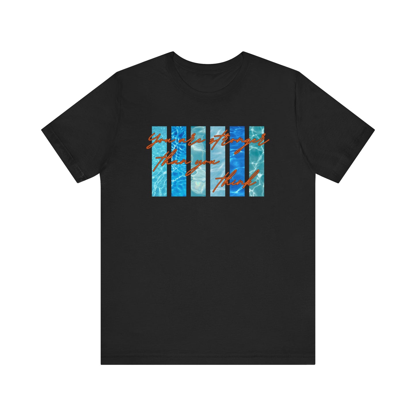 You Are Stronger Unisex T-shirt