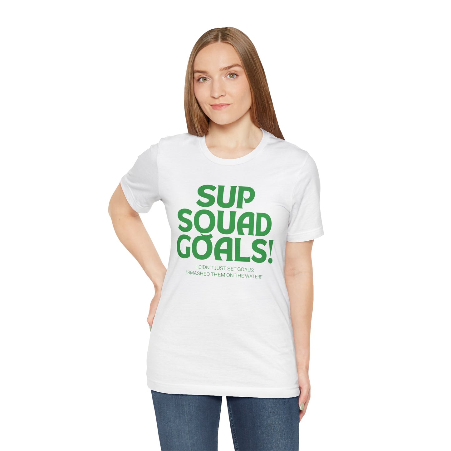 SUP Squad Goals Unisex T-shirt
