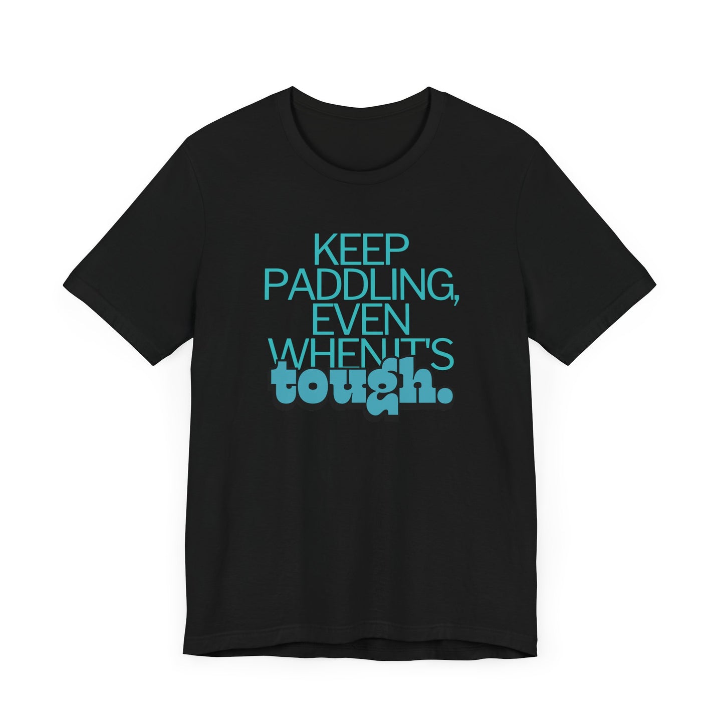 Keep Paddling Unisex T-shirt