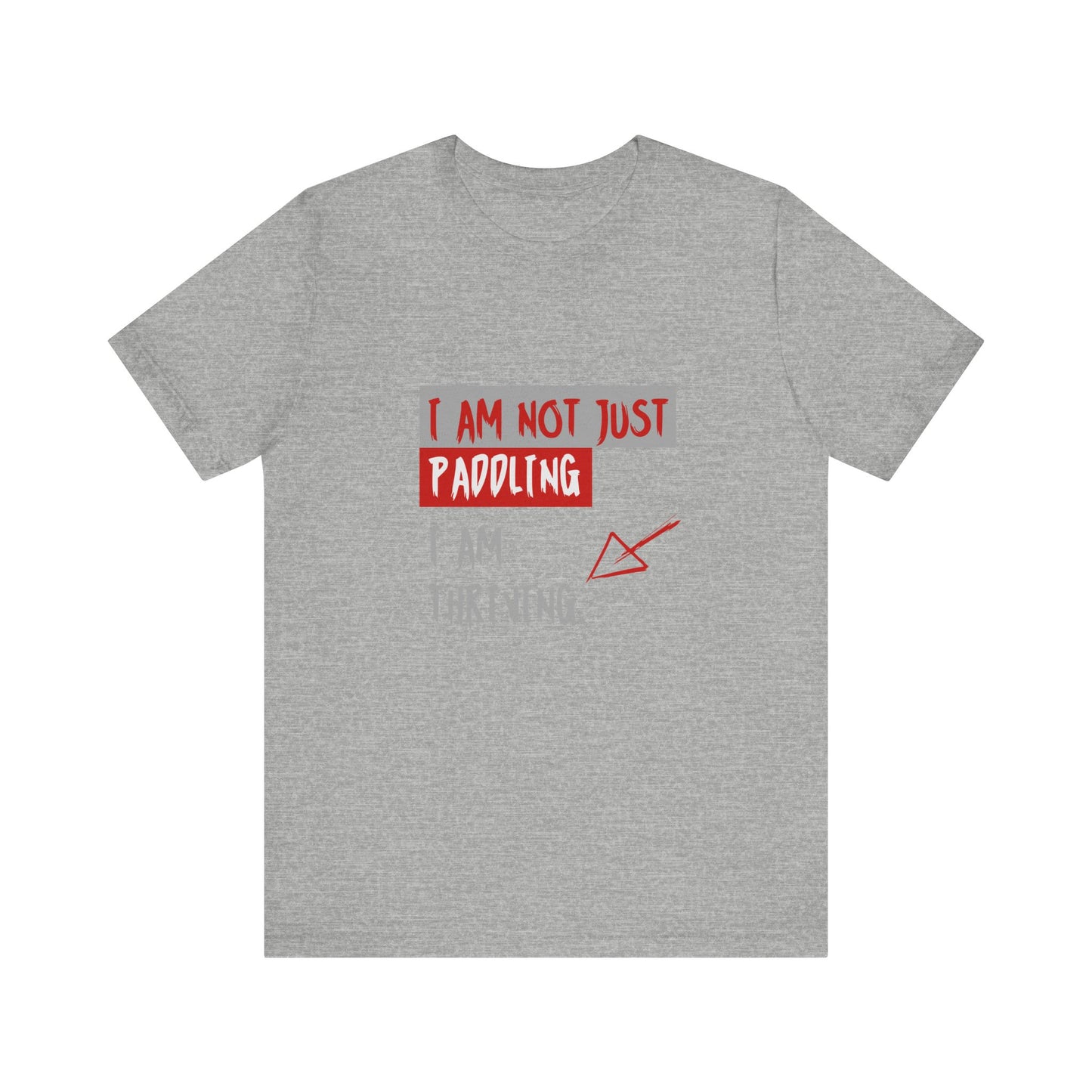 I Am Not Just Paddling Unisex T-shirt