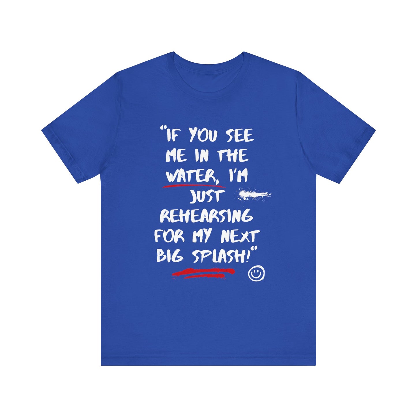 If You See Me In The Water Unisex T-shirt