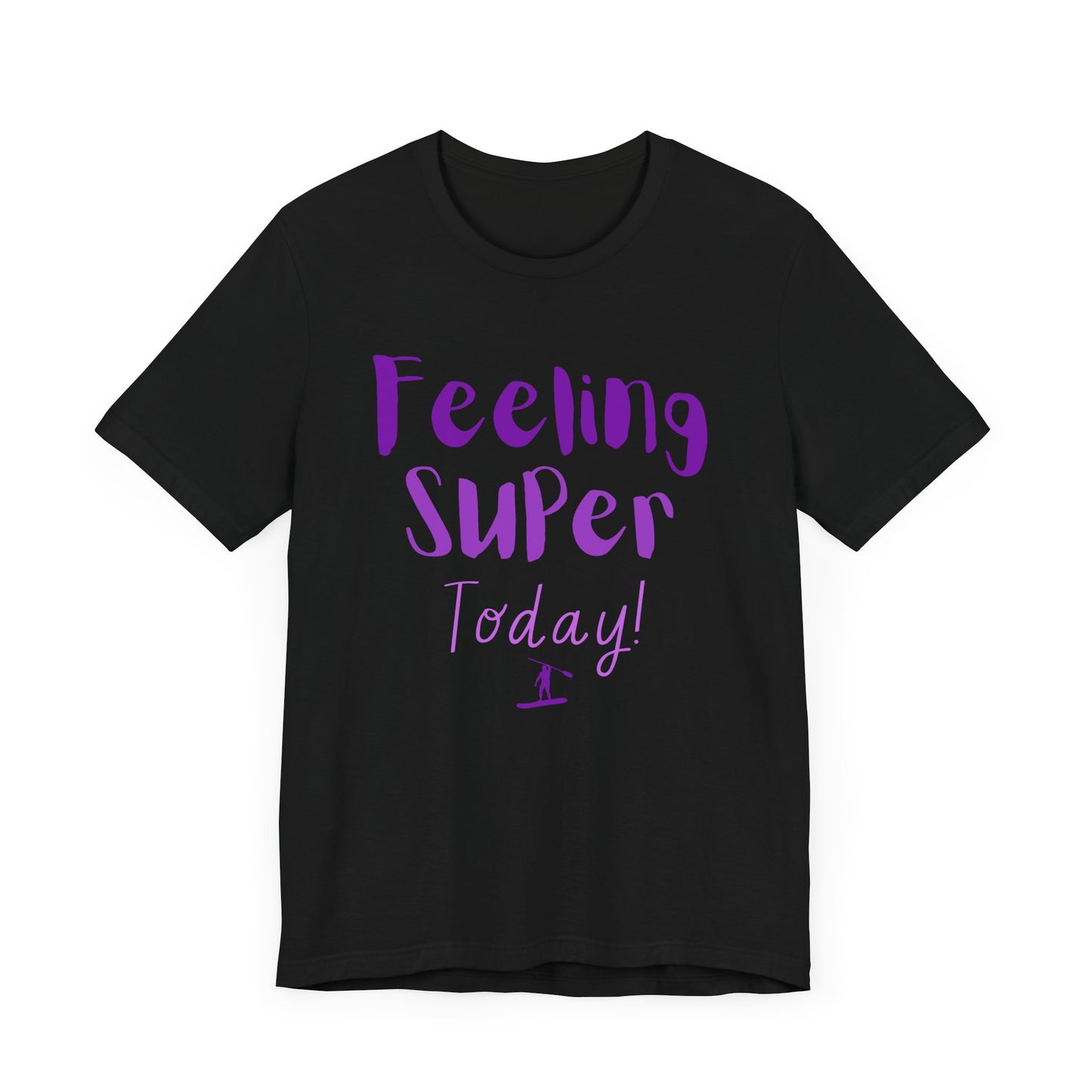 Feeling Super Unisex T-shirt