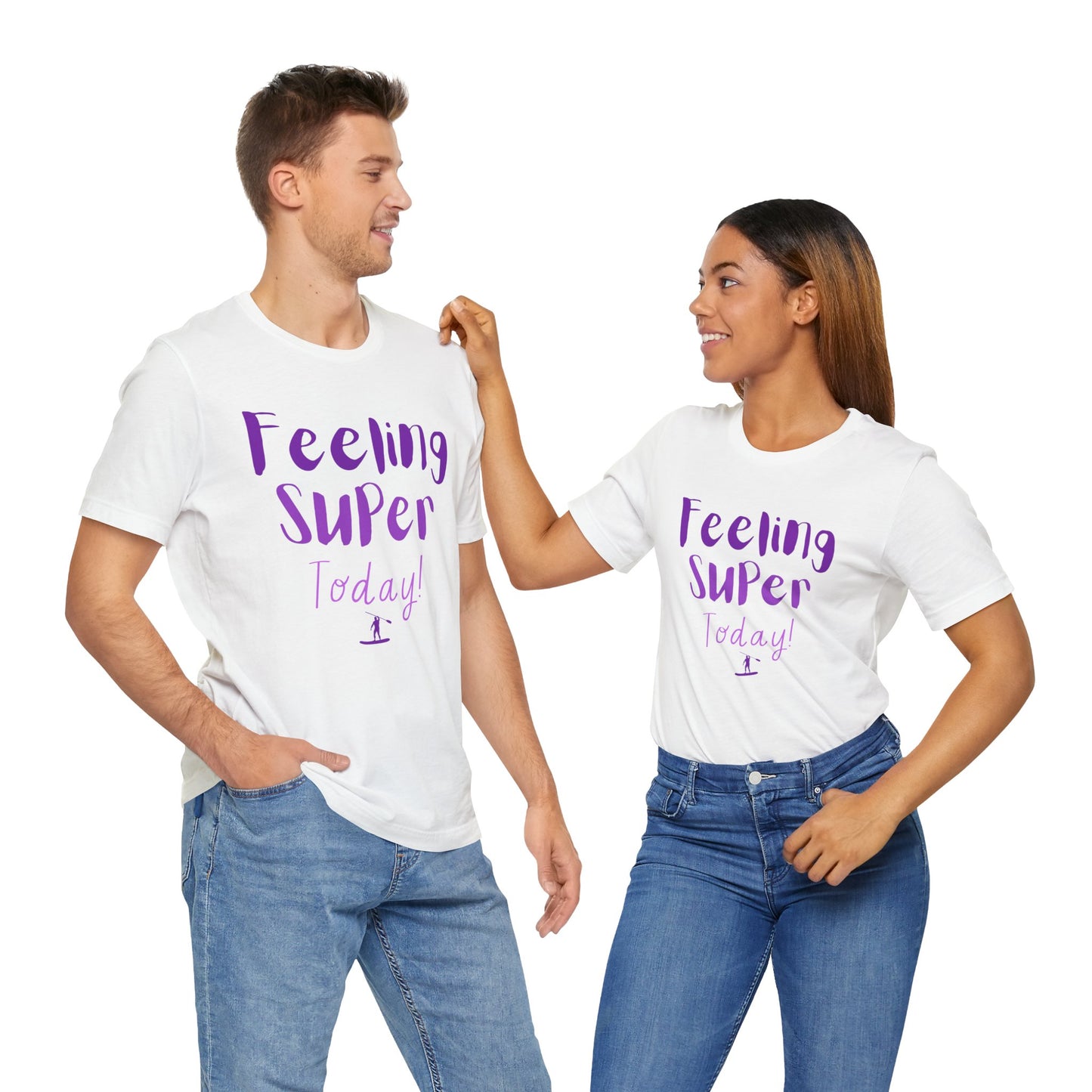 Feeling Super Unisex T-shirt