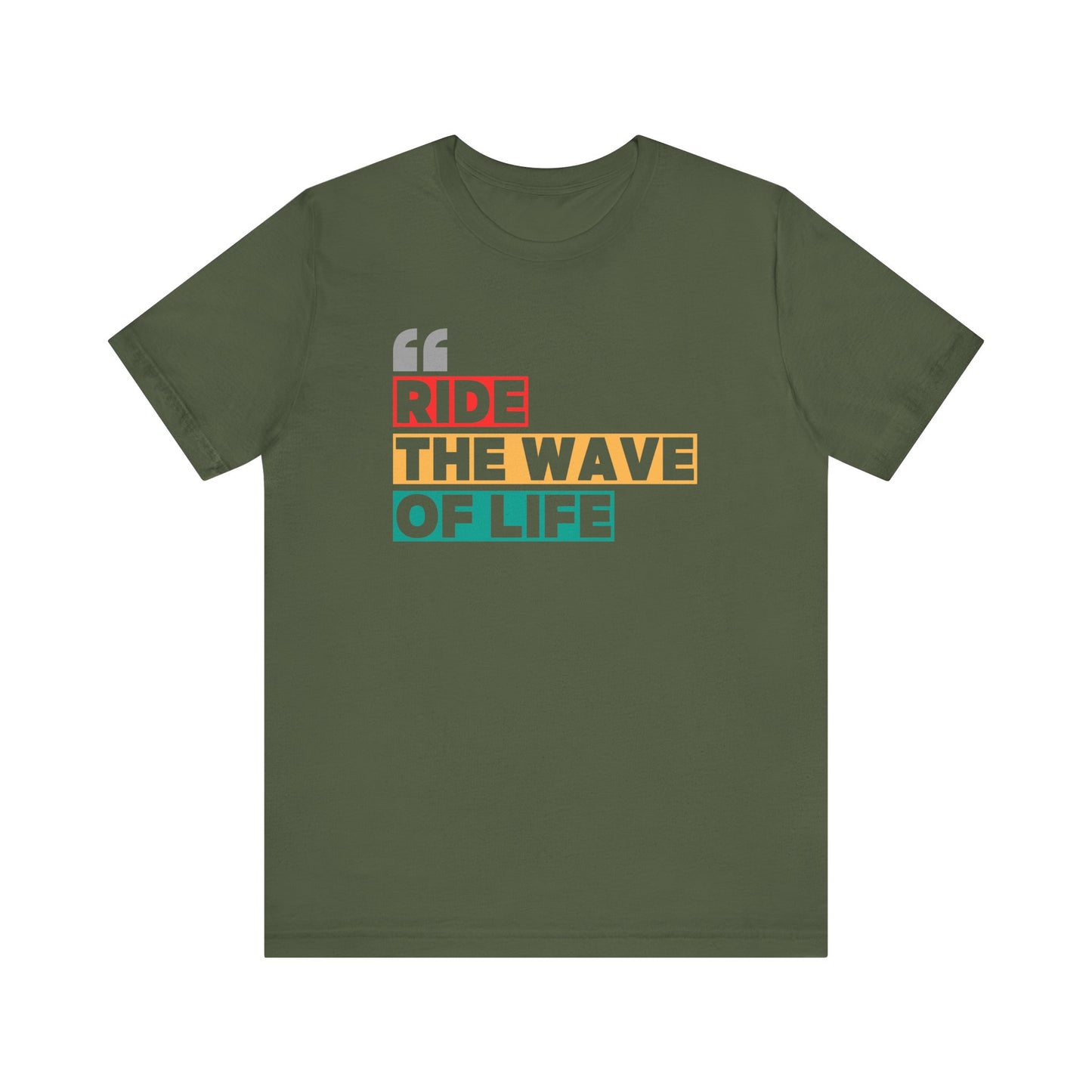 Ride The Wave Of Life Unisex T-shirt