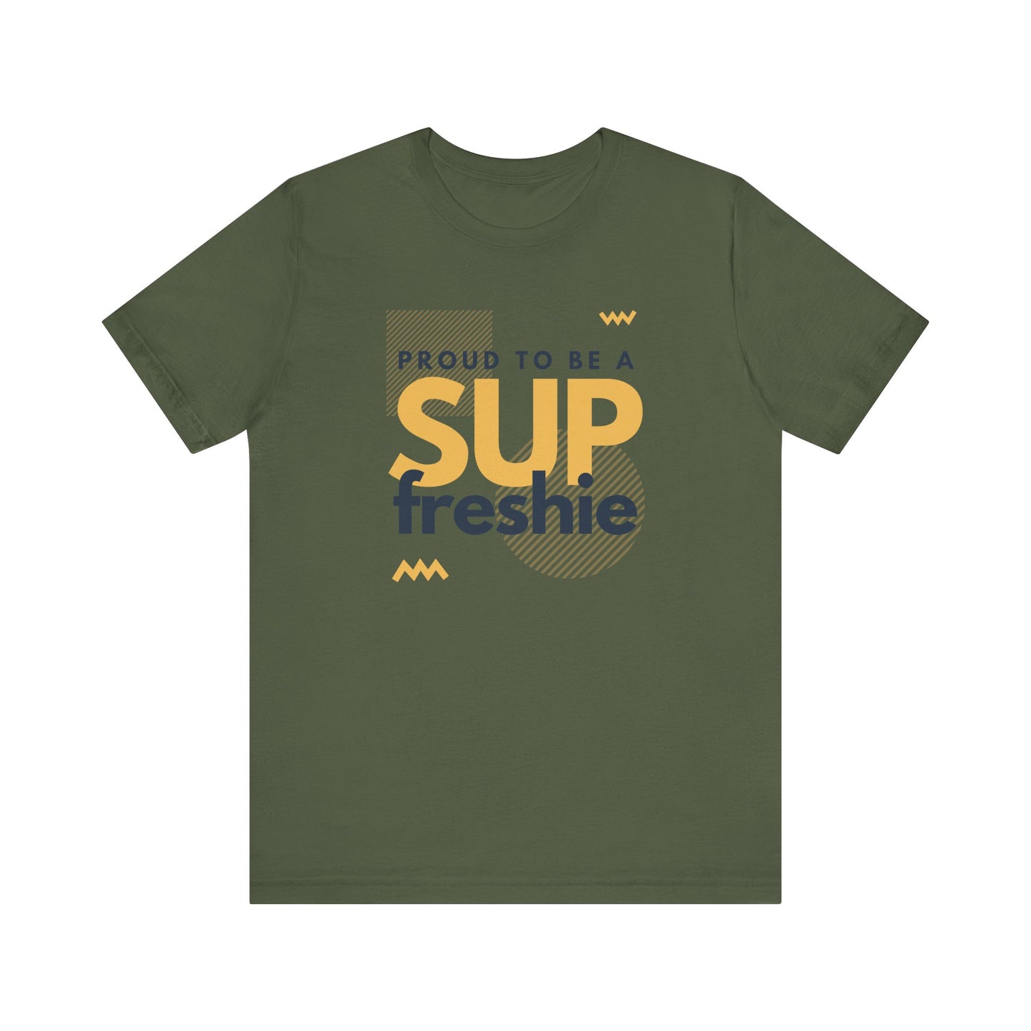 Proud To Be SUP Freshie Unisex T-shirt