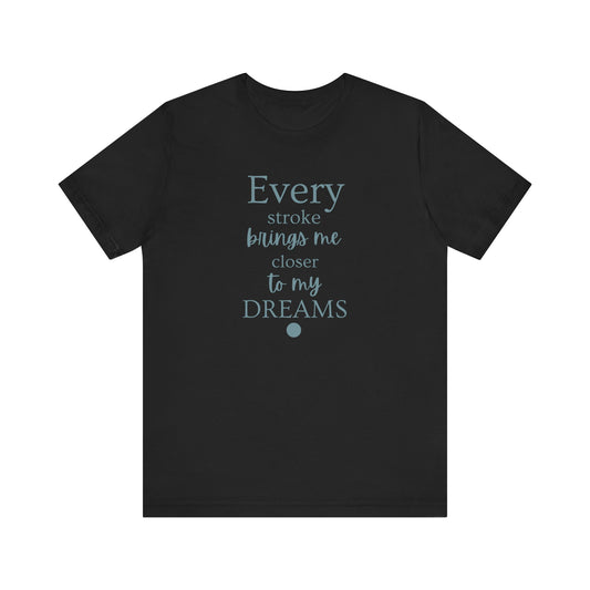 Every Stroke Unisex T-shirt
