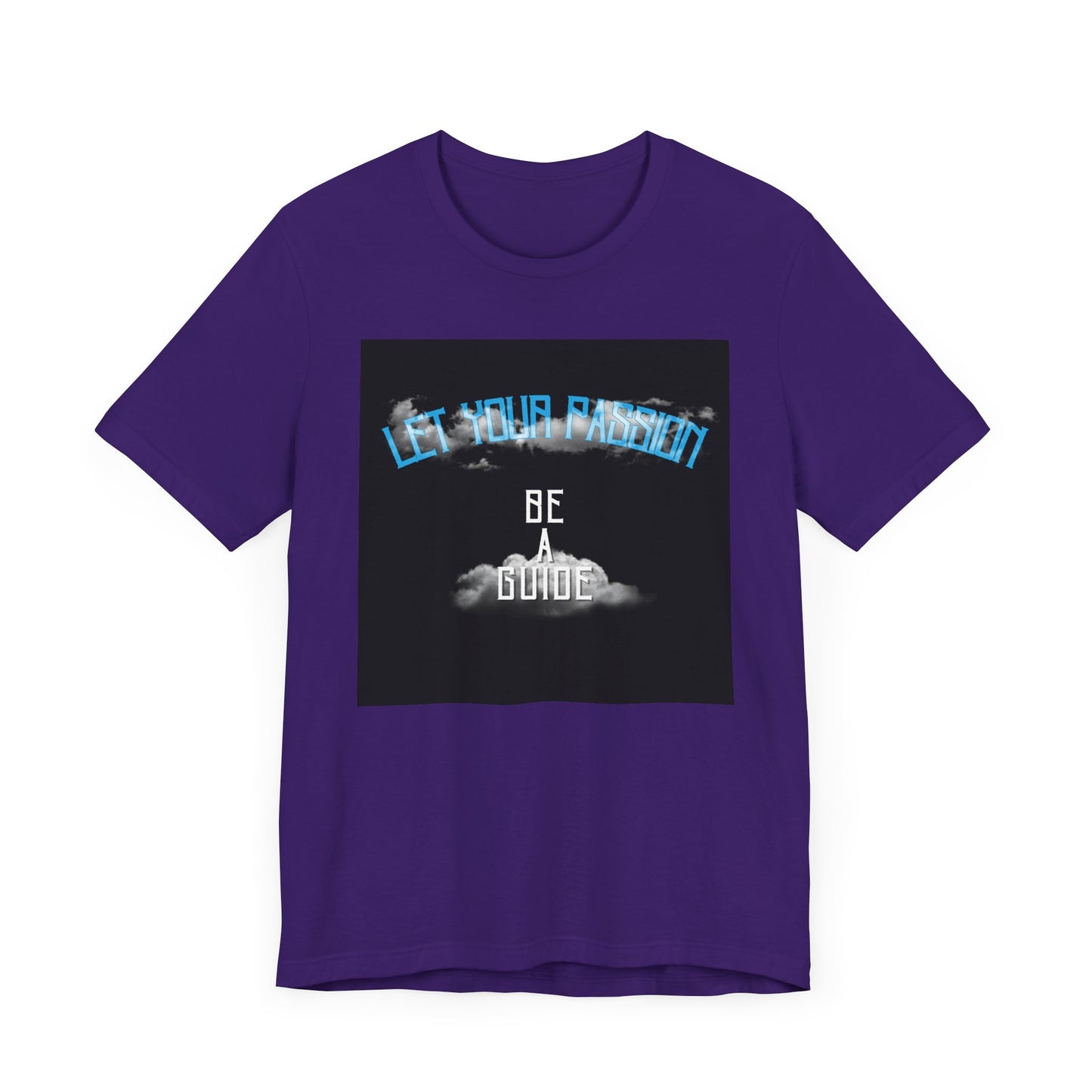 Let Your Passion Unisex T-shirt