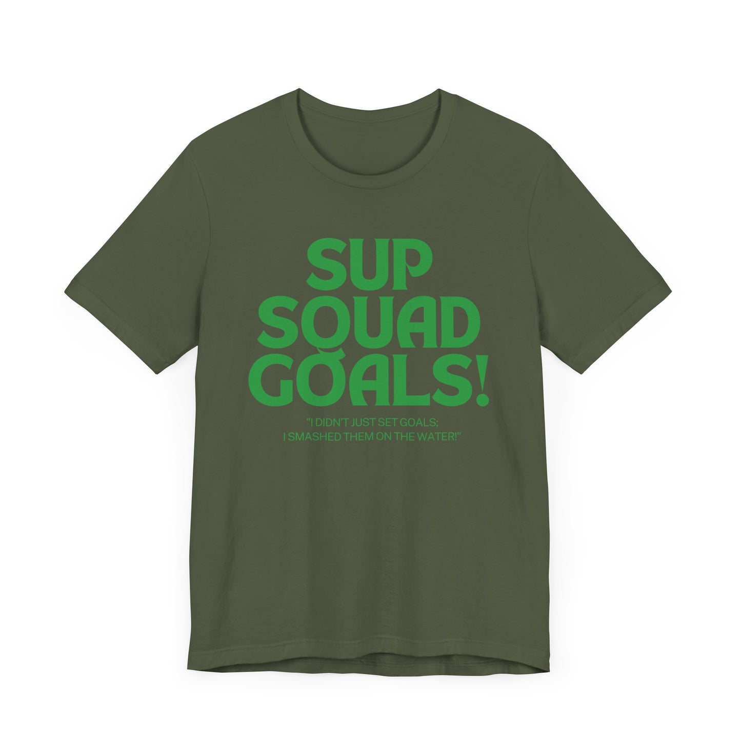 SUP Squad Goals Unisex T-shirt