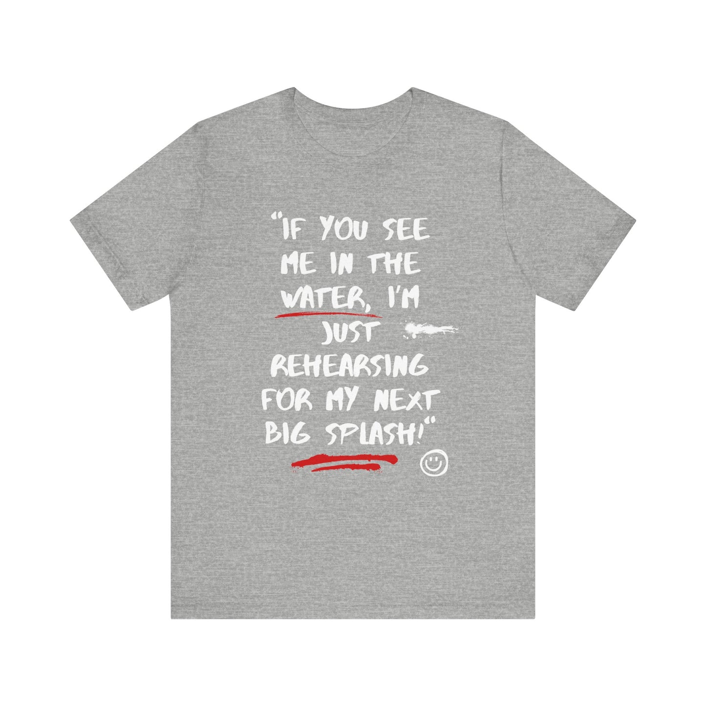 If You See Me In The Water Unisex T-shirt