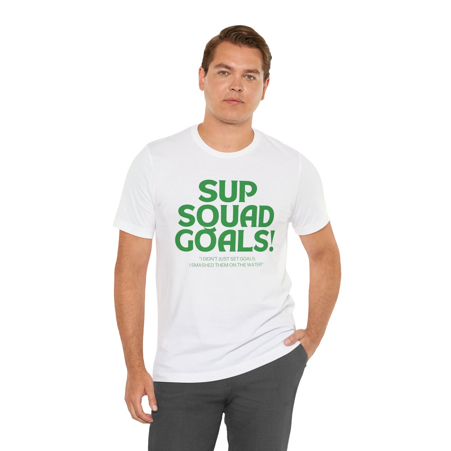 SUP Squad Goals Unisex T-shirt
