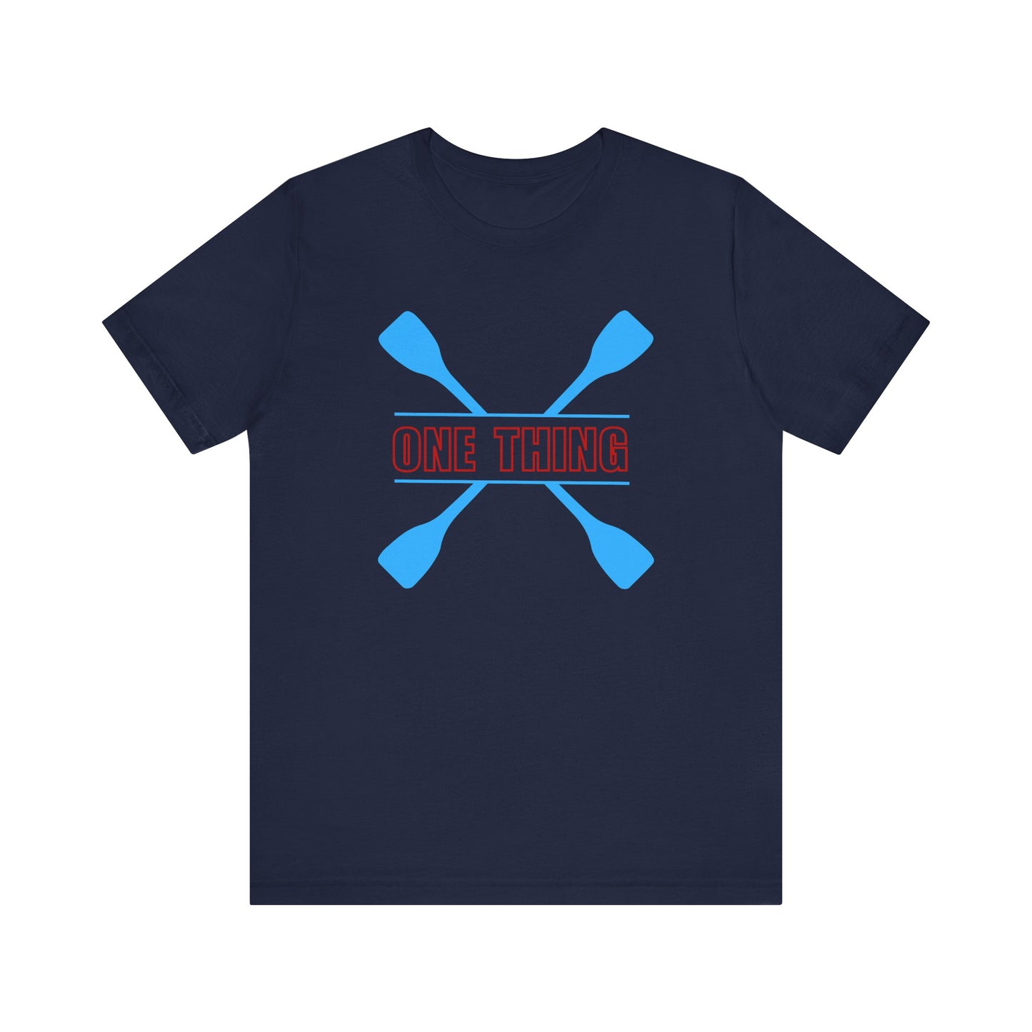 One Thing Unisex T-shirt
