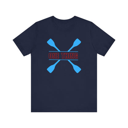 One Thing Unisex T-shirt
