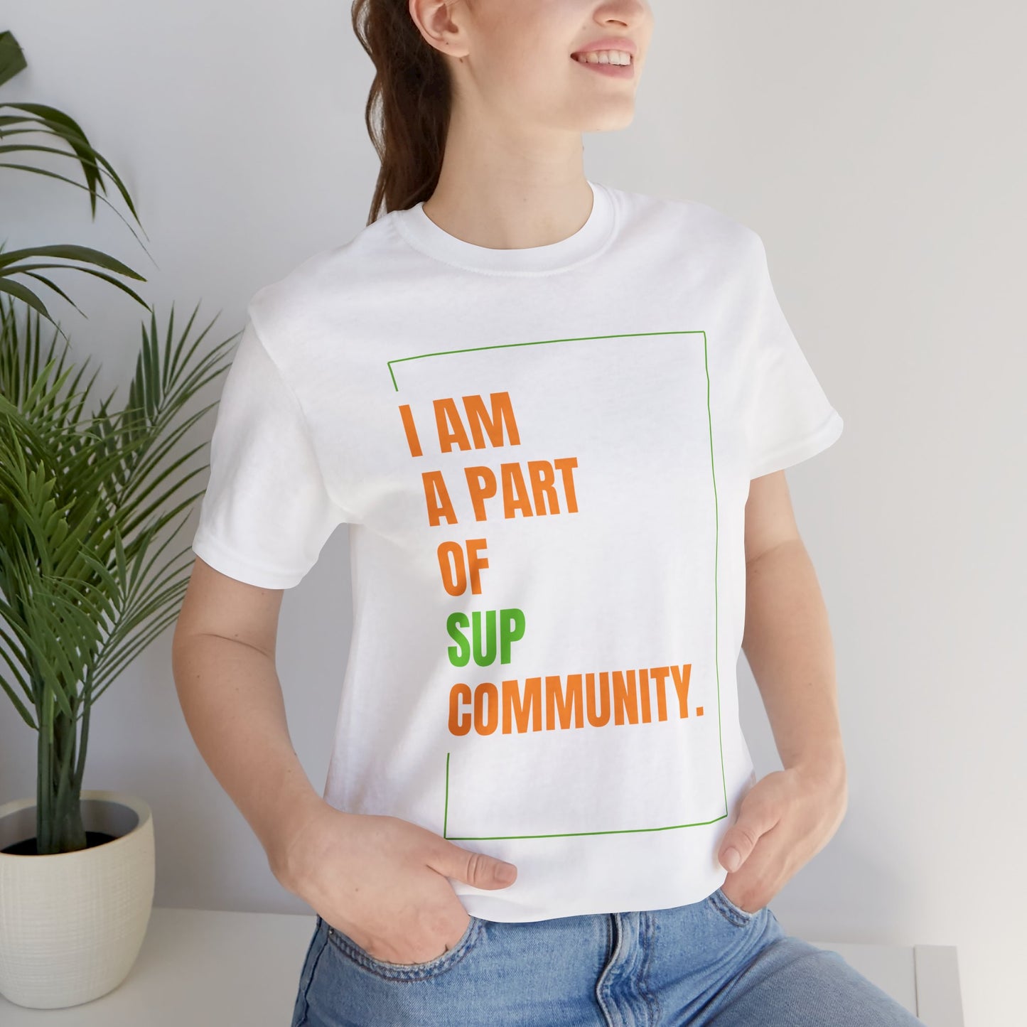 I Am Part Of SUP Community Unisex T-shirt