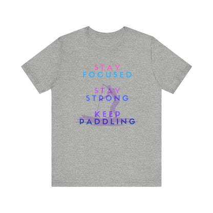 Stay Focused Unisex T-shirt