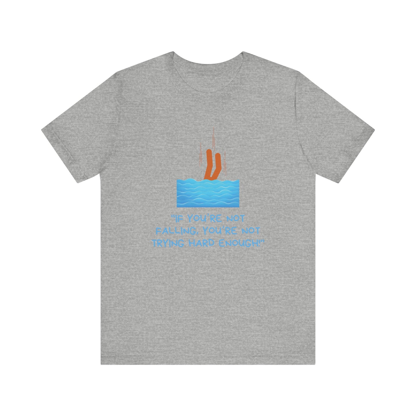 If You Are Not Falling Unisex T-shirt