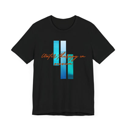 Water Therapy In Session Unisex T-shirt