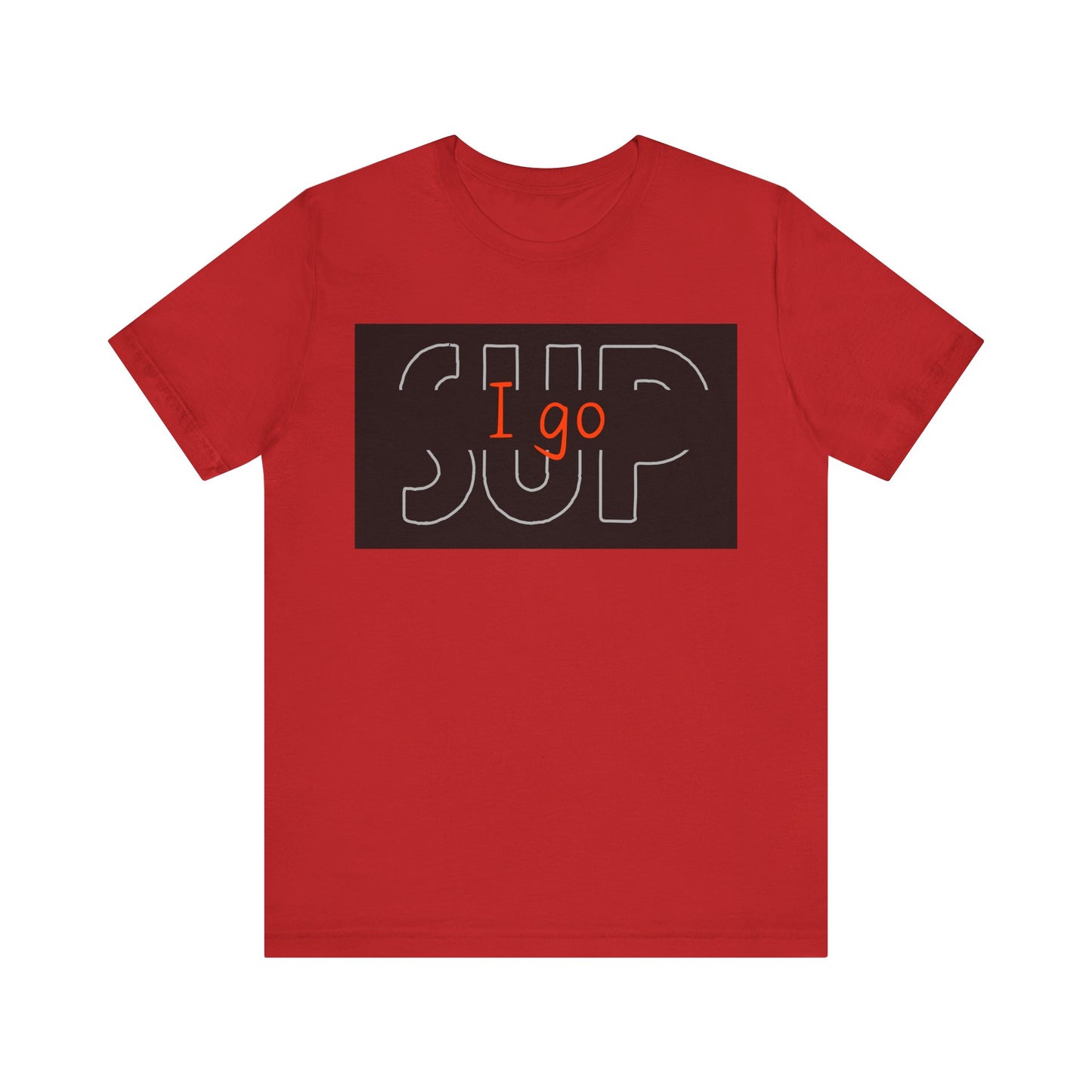 I go SUP_2 Unisex T-shirt