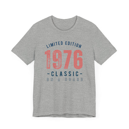 Limited Edition 1976 Unisex T-shirt