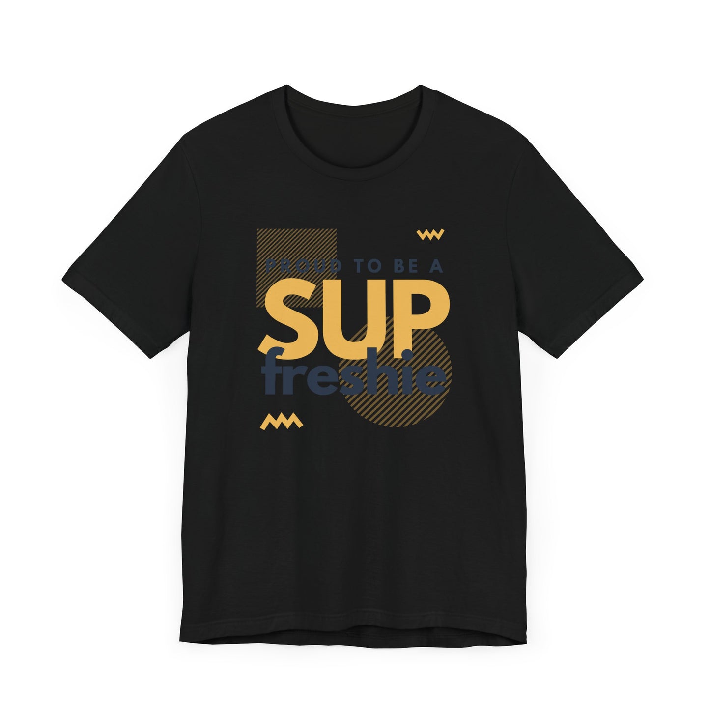 Proud To Be SUP Freshie Unisex T-shirt