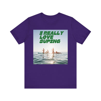 I Really Love Supping Unisex T-shirt