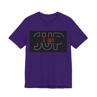 I go SUP_2 Unisex T-shirt