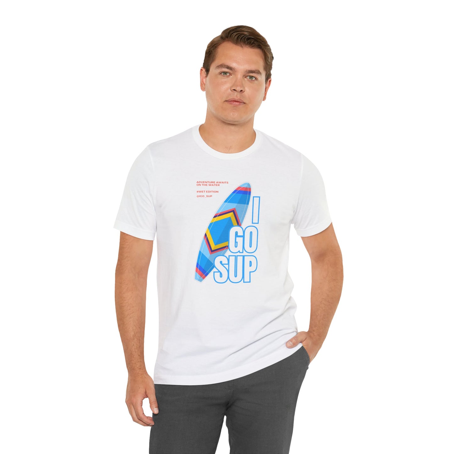 Copy of I go SUP_3 Unisex T-shirt