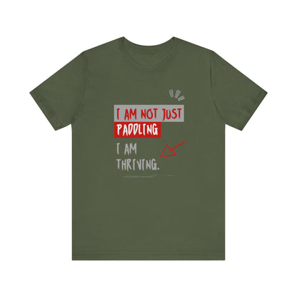 I  Am Not Just Paddling Unisex T-shirt