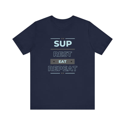 SUP Rest Eat Repeat Unisex T-shirt