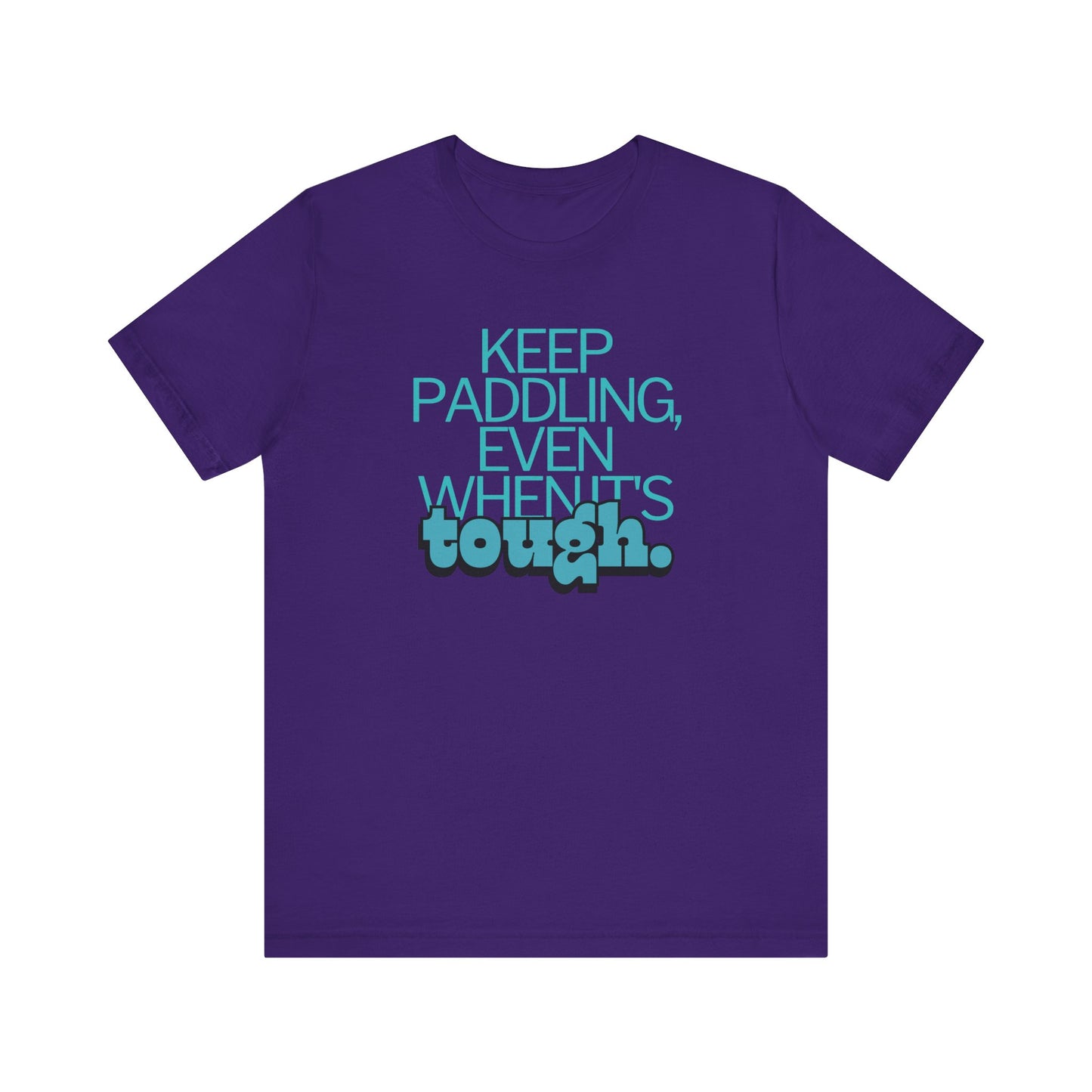 Keep Paddling Unisex T-shirt
