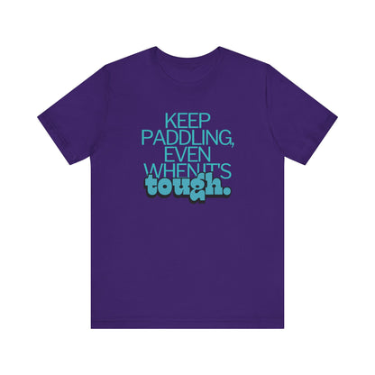 Keep Paddling Unisex T-shirt