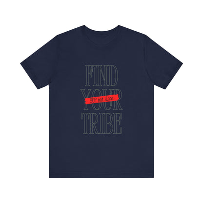 Find Your Tribe Unisex T-shirt