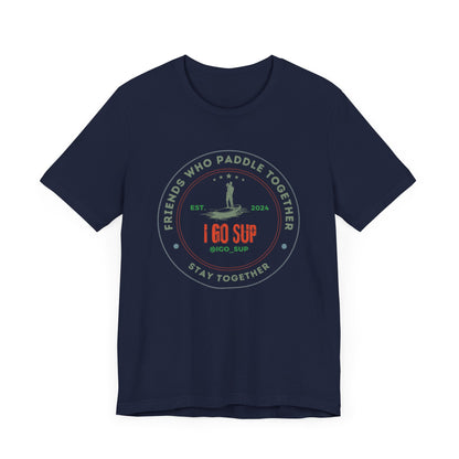 Friends Who Paddle Together Unisex T-shirt