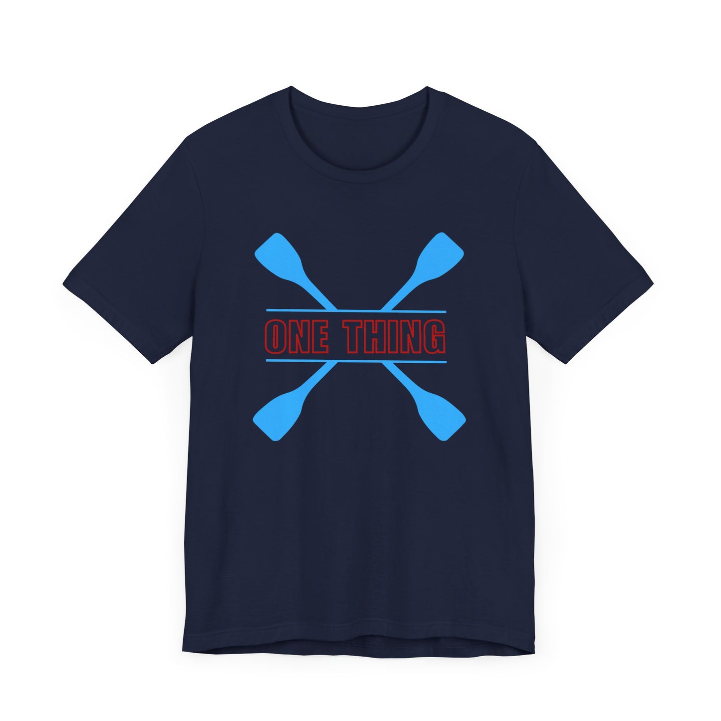 One Thing Unisex T-shirt