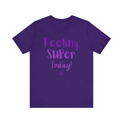 Feeling Super Unisex T-shirt
