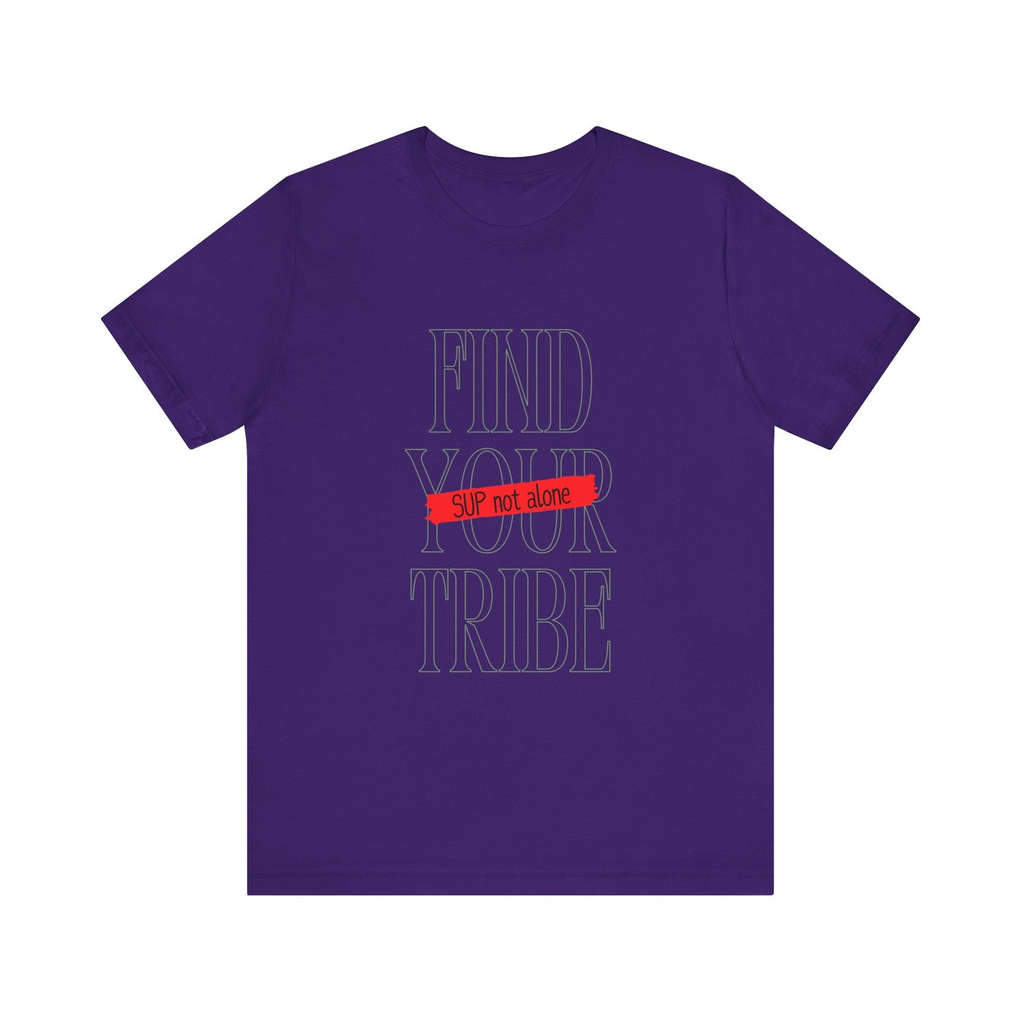 Find Your Tribe Unisex T-shirt
