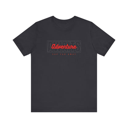 Adventure Awaits Unisex T-shirt