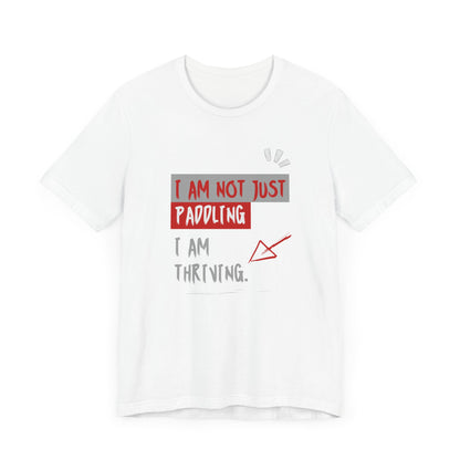 I  Am Not Just Paddling Unisex T-shirt