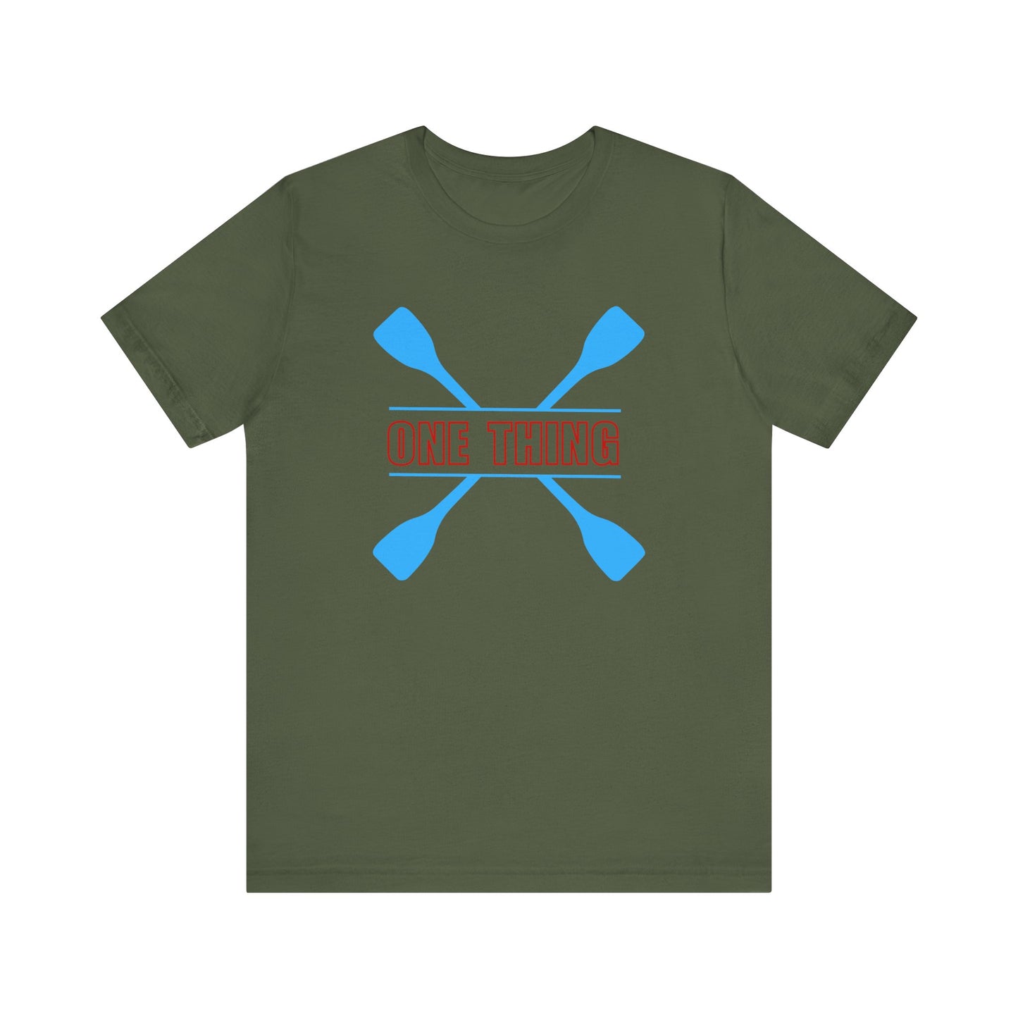 One Thing Unisex T-shirt