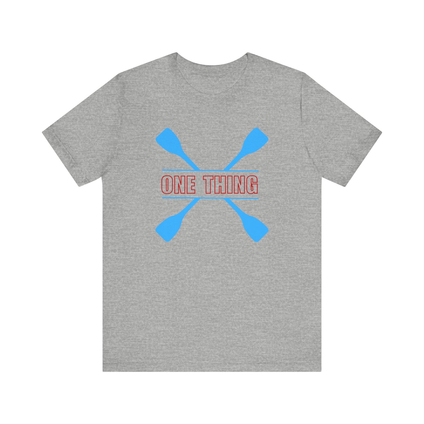 One Thing Unisex T-shirt