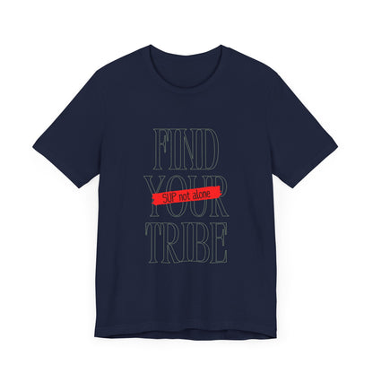 Find Your Tribe Unisex T-shirt