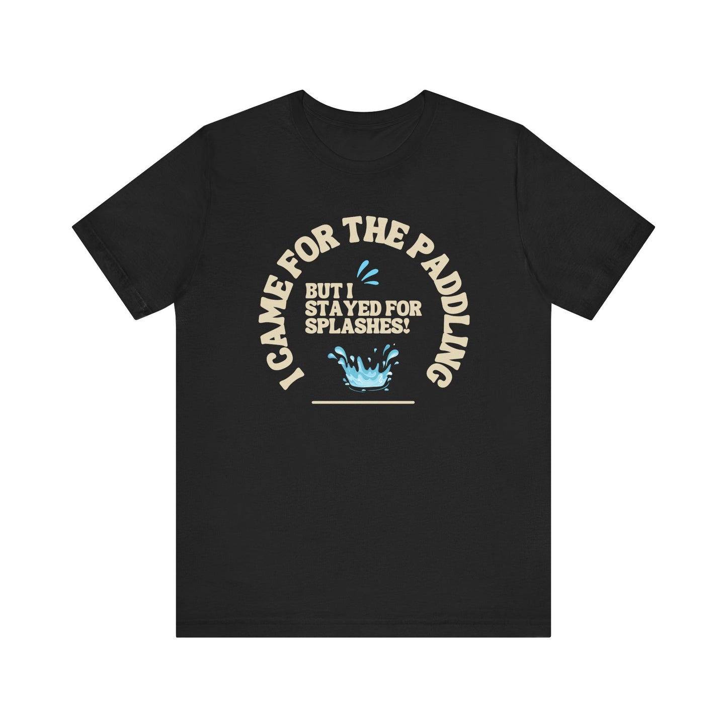 I Came For The Paddle Unisex T-shirt