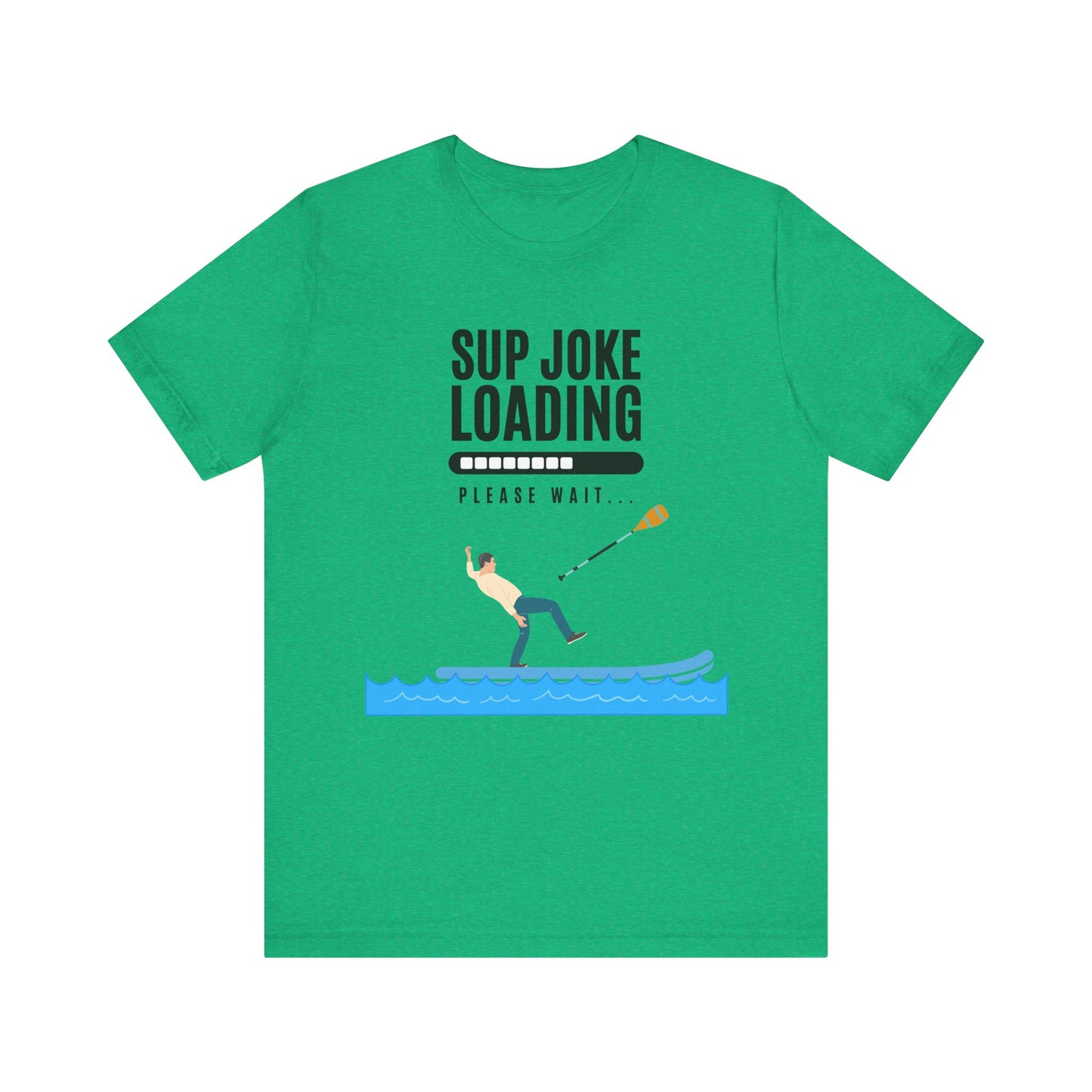 SUP Joke Loading Unisex T-shirt