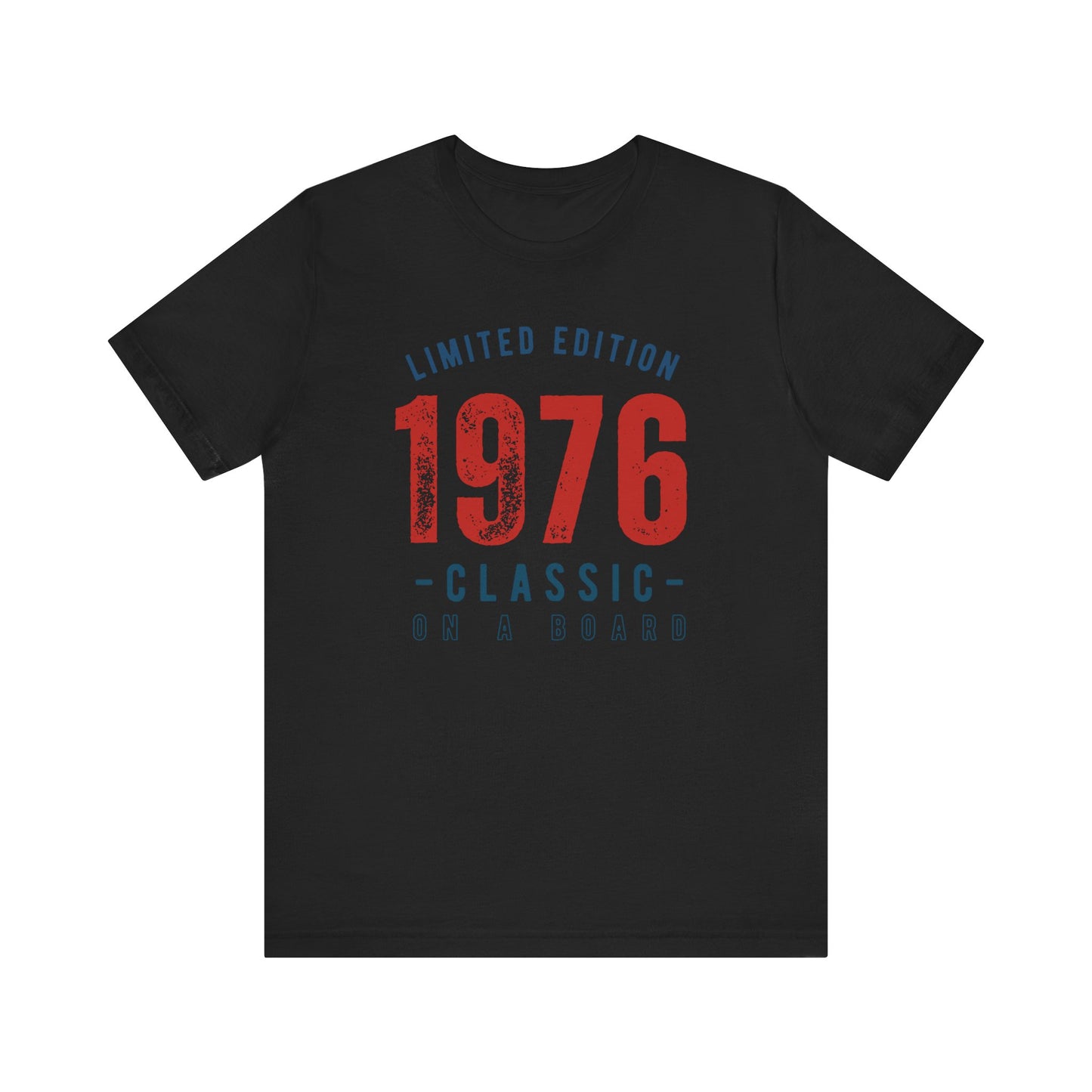 Limited Edition 1976 Unisex T-shirt